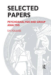 Selected Papers: Psychoanalysis and Group Analysis book cover