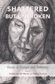 Shattered but Unbroken: Voices of Triumph and Testimony book cover