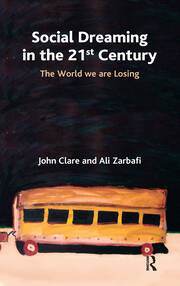 Social Dreaming in the 21st Century: The World We Are Losing book cover
