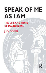 Speak of Me As I Am: The Life and Work of Masud Khan book cover