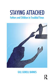 Staying Attached: Fathers and Children in Troubled Times book cover