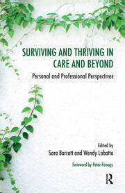 Surviving and Thriving in Care and Beyond: Personal and Professional Perspectives book cover
