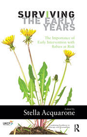 Surviving the Early Years: The Importance of Early Intervention with Babies at Risk book cover