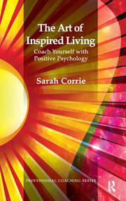 The Art of Inspired Living: Coach Yourself with Positive Psychology book cover