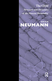 The Child: Structure and Dynamics of the Nascent Personality book cover