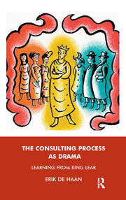 The Consulting Process as Drama: Learning from King Lear book cover