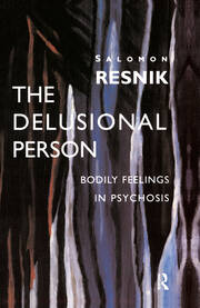 The Delusional Person: Bodily Feelings in Psychosis book cover
