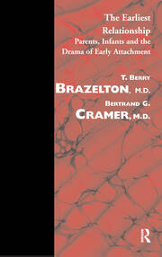 The Earliest Relationship: Parents, Infants and the Drama of Early Attachment book cover