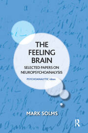 The Feeling Brain: Selected Papers on Neuropsychoanalysis book cover