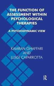 The Function of Assessment Within Psychological Therapies: A Psychodynamic View book cover