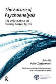 The Future of Psychoanalysis: The Debate About the Training Analyst System book cover