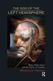 The God of the Left Hemisphere: Blake, Bolte Taylor and the Myth of Creation book cover