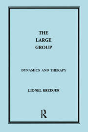 The Large Group: Dynamics and Therapy book cover