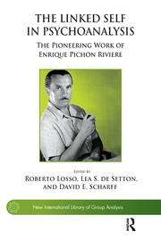 The Linked Self in Psychoanalysis: The Pioneering Work of Enrique Pichon Riviere book cover