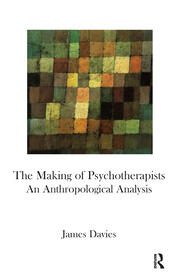 The Making of Psychotherapists: An Anthropological Analysis book cover