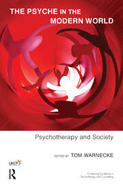 The Psyche in the Modern World: Psychotherapy and Society book cover