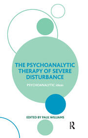 The Psychoanalytic Therapy of Severe Disturbance book cover