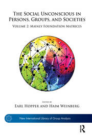The Social Unconscious in Persons, Groups, and Societies: Volume 2: Mainly Foundation Matrices book cover