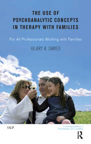The Use of Psychoanalytic Concepts in Therapy with Families: For all Professionals Working with Families book cover