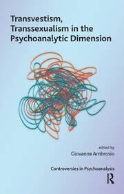 Transvestism, Transsexualism in the Psychoanalytic Dimension book cover