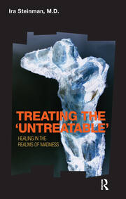 Treating the 'Untreatable': Healing in the Realms of Madness book cover