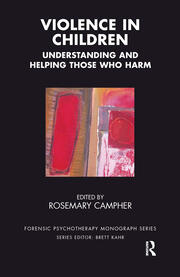 Violence in Children: Understanding and Helping Those Who Harm book cover