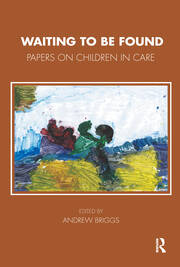 Waiting To Be Found: Papers on Children in Care book cover