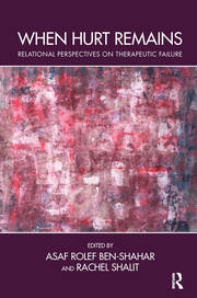When Hurt Remains: Relational Perspectives on Therapeutic Failure book cover