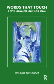 Words That Touch: A Psychoanalyst Learns to Speak book cover