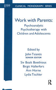 Work with Parents: Psychoanalytic Psychotherapy with Children and Adolescents book cover