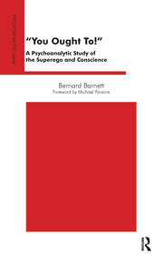 You Ought To!: A Psychoanalytic Study of the Superego and Conscience book cover