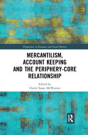 Mercantilism, Account Keeping and the Periphery-Core Relationship book cover