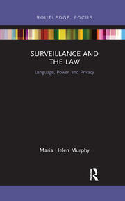 Surveillance and the Law: Language, Power and Privacy book cover