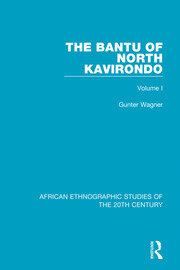 The Bantu of North Kavirondo: Volume 1 book cover