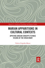 Marian Apparitions in Cultural Contexts: Applying Jungian Concepts to Mass Visions of the Virgin Mary book cover