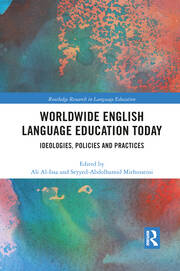 Worldwide English Language Education Today: Ideologies, Policies and Practices book cover
