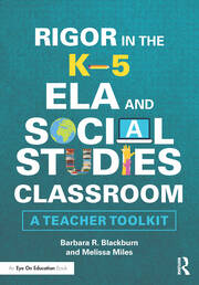 Rigor in the K–5 ELA and Social Studies Classroom: A Teacher Toolkit book cover