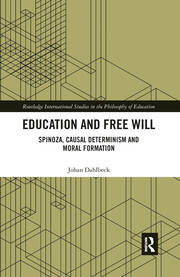 Education and Free Will: Spinoza, Causal Determinism and Moral Formation book cover