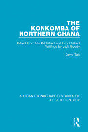 The Konkomba of Northern Ghana: Edited From His Published and Unpublished Writings by Jack Goody book cover