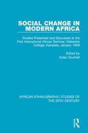 Social Change in Modern Africa: Studies Presented and Discussed at the First International African Seminar, Makerere College, Kampala, January 1959 book cover