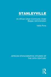 Stanleyville: An African Urban Community Under Belgian Administration book cover