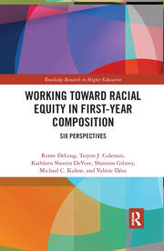 Working Toward Racial Equity in First-Year Composition: Six Perspectives book cover