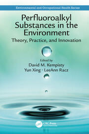 Perfluoroalkyl Substances in the Environment: Theory, Practice, and Innovation book cover