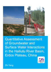 Quantitative Assessment of Groundwater and Surface Water Interactions in the Hailiutu River Basin, Erdos Plateau, China book cover
