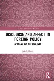 Discourse and Affect in Foreign Policy: Germany and the Iraq War book cover