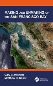 Making and Unmaking of the San Francisco Bay book cover