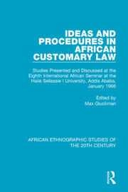 Ideas and Procedures in African Customary Law: Studies Presented and Discussed at the Eighth International African Seminar at the Haile Sellassie I University, Addis Ababa, January 1966 book cover