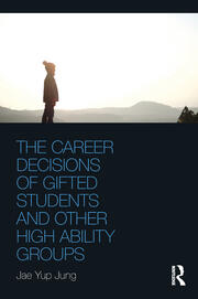 The Career Decisions of Gifted Students and Other High Ability Groups book cover