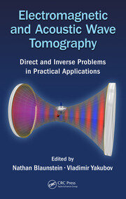 Electromagnetic and Acoustic Wave Tomography: Direct and Inverse Problems in Practical Applications book cover
