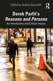 Derek Parfit’s Reasons and Persons: An Introduction and Critical Inquiry book cover